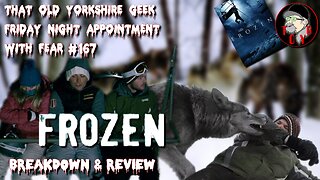 TOYG! Friday Night Appointment With Fear #167 - Frozen (2010) Breakdown & Review - SPOILERS