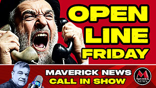 Maverick LIVE - Open Line Call In | Top Stories with Rick Walker