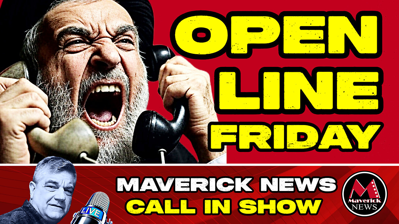 Maverick LIVE - Open Line Call In | Top Stories with Rick Walker