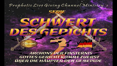 Serie 2-4 - Video 1 - Schwert des Gerichts - Zwei Offenbarungen -Zuerst über die Häupter, die Männer