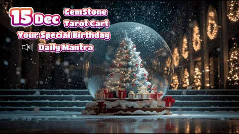 15 December 🌟 Your Special Personal Birthday Meaning December | Astrology • Tarot • Gemstones