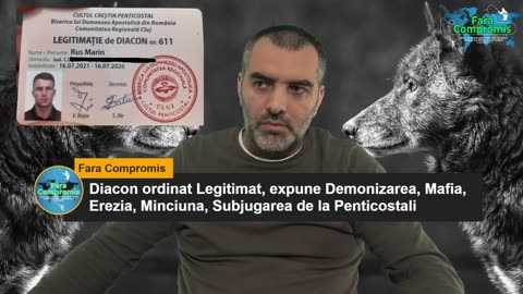 Diacon ordinat Legitimat, expune Demonizarea, Mafia, Erezia, Minciuna, Subjugarea de la Penticostali