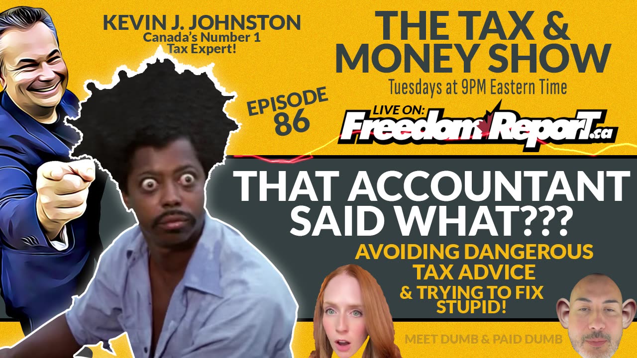 That Accountant Said What - Avoiding Dangerous Tax Advice - The Tax & Money Show EP 86