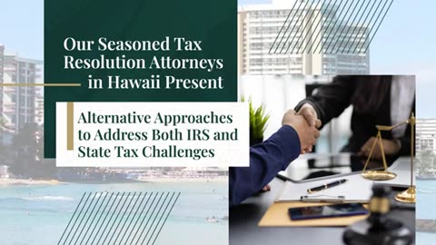 Tax Resolutions Lawyers In Hawaii