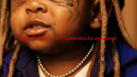 Baby Lil Wayne can't remember his own songs