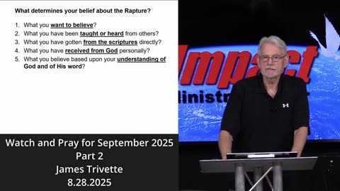 Watch and Pray for September 2025 - Part 2 - James Trivette – 8.21.2025