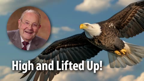 HIGH AND LIFTED UP​!​​ – Psalm 57:5 Devotional by Pastor Cecil A. Thompson