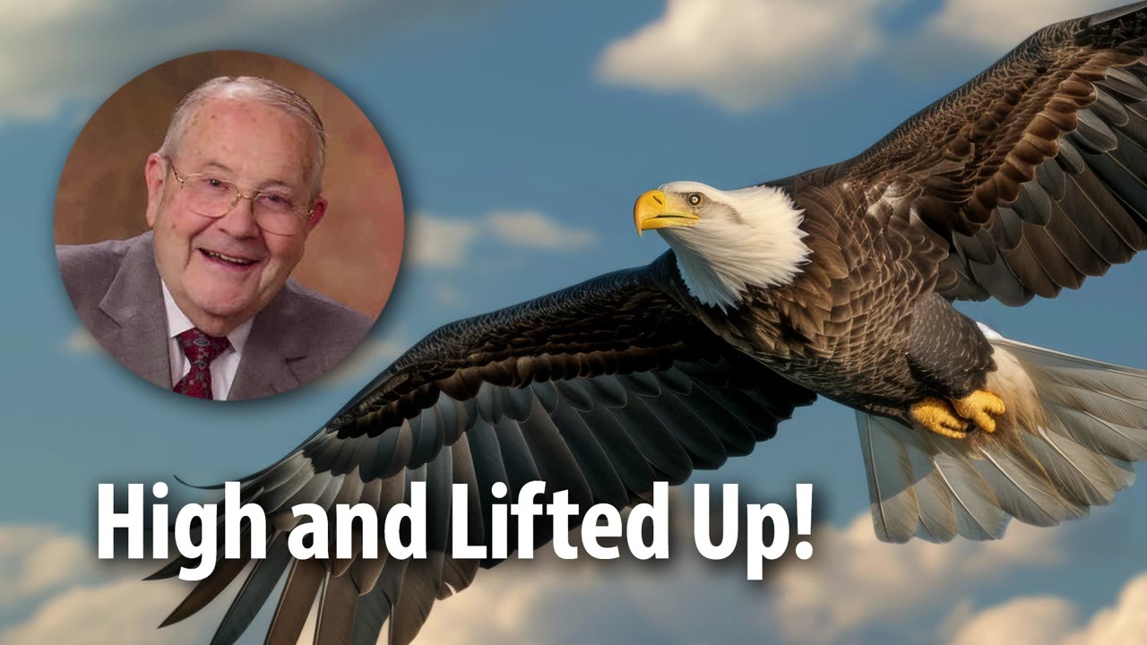 HIGH AND LIFTED UP​!​​ – Psalm 57:5 Devotional by Pastor Cecil A. Thompson