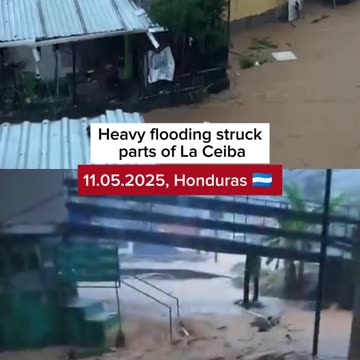 Heavy flooding struck parts of La Ceiba, Honduras 🇭🇳 (11.05.2025)