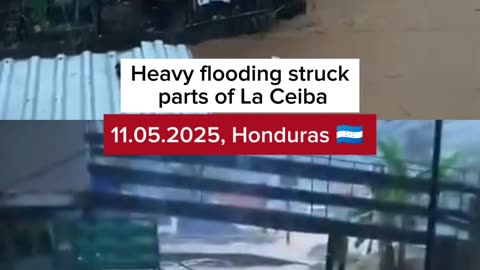 Heavy flooding struck parts of La Ceiba, Honduras 🇭🇳 (11.05.2025)