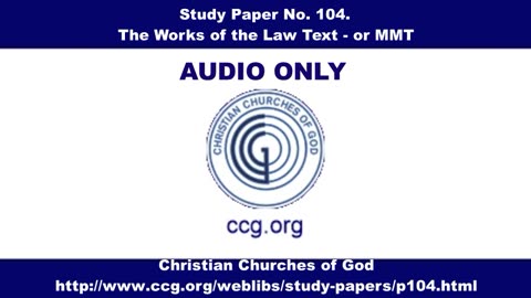 Study Paper (AUDIO) - The Works of the Law Text - or MMT – No. 104