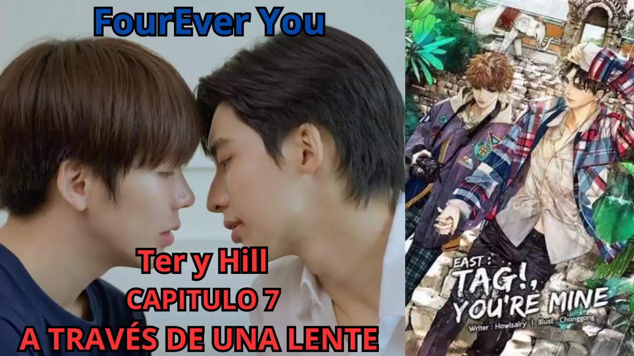 TER Y HILL – capitulo 7 - A TRAVÉS DE UNA LENTE – FourEver You.