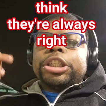 bad people think they're always right