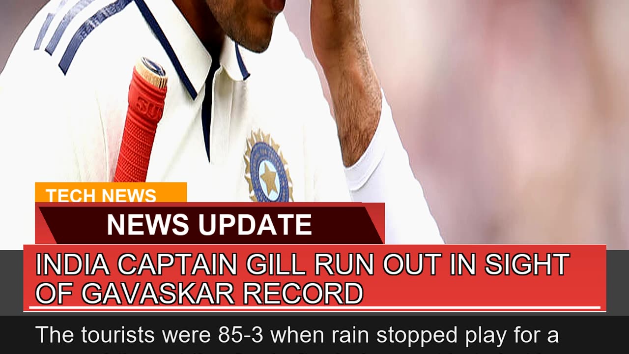 India Captain Gill Run Out in Sight of Gavaskar Re