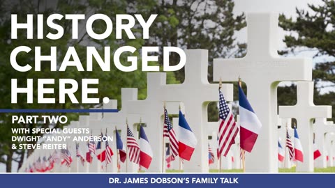 A Visit to the Shores of Normandy - Part 2 with Guests Dwight "Andy" Anderson and Steve Reiter