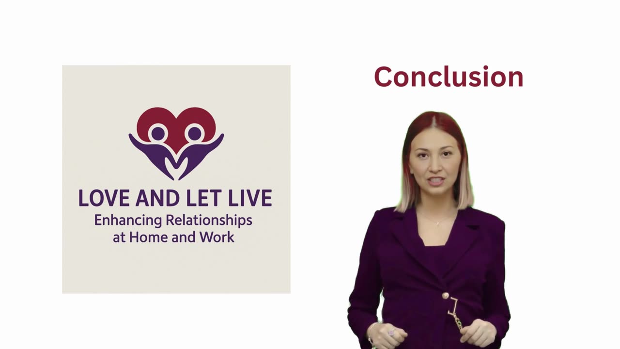 "Love and Let Live: Enhancing Relationships at Home and Work"