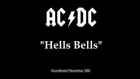 AC/DC - Hells Bells (Live in Austin, Texas October 13, 1985) Soundboard