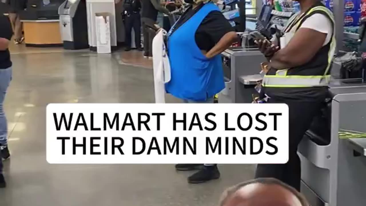 Walmart has lost their mind.