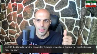 Live 283: Le Canada vaccine encore les femmes enceintes + Normal de manifester aux côtés d'Antifa?