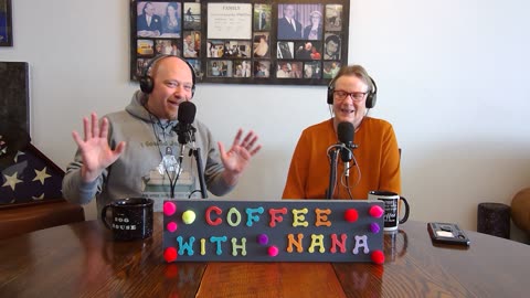 #182 Coffee with Nana. Remembering a great man this Memorial Day weekend