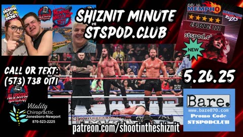 SHIZNIT MINUTE 05.26.25-BT TALKS MONDAY NIGHT RAW!
