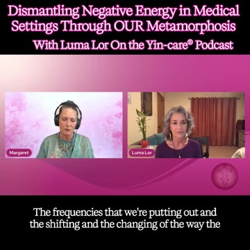 Dismantling Energy in Medical Settings - Becoming a Butterfly