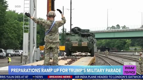 PREPARATIONS RAMP UP FOR TRUMP'S MILITARY PARADE