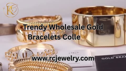 Trendy Wholesale Gold Bracelets Collection - www.rcjewelry.com
