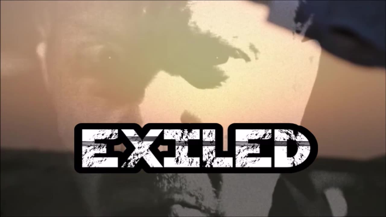 Exiled
