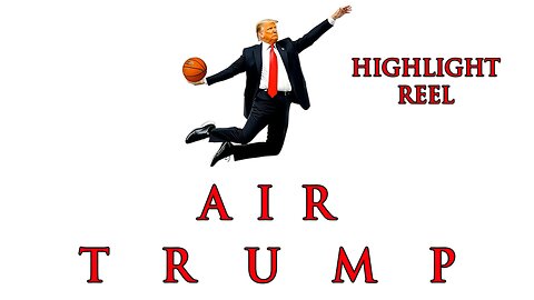 'AIR' Donald Trump - Highlight Reel