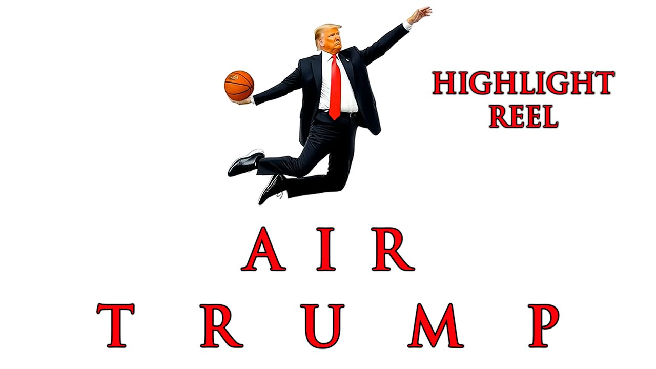 'AIR' Donald Trump - Highlight Reel