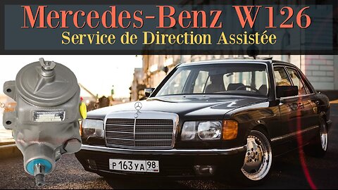 Mercedes Benz W126 - Comment faire le service de direction assistée tutoriel
