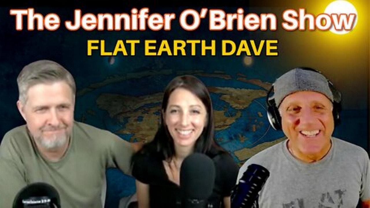 [Jennifer O'Brien Comedy] Flat Earth Dave Interview [Sep 13, 2023]