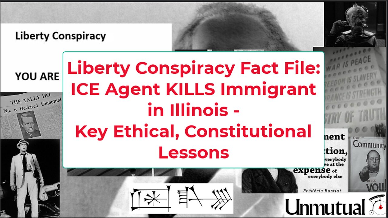Liberty Fact File: ICE Agent KILLS Immigrant in Illinois, Ethics, Const Lesson