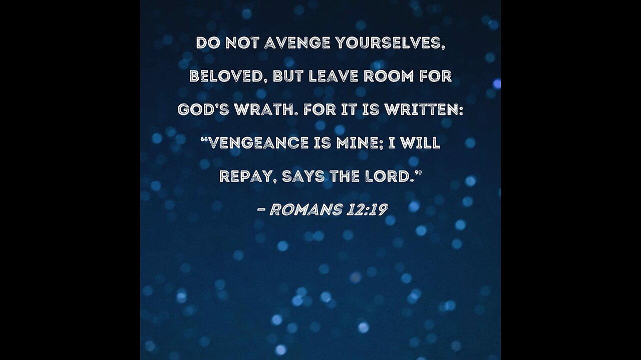 What is Vengeance? (Romans 12:19)
