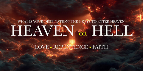 The 3 Requirements For Entering Heaven: Keys to Salvation