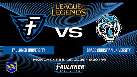 League of Legends- Faulkner vs. Grace Christian (2/16/2026)