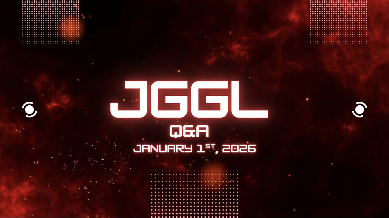 JGGL Q&A - January 1st, 2026