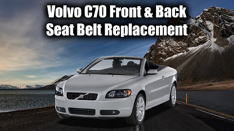 Volvo C70 Seat Belt Removal