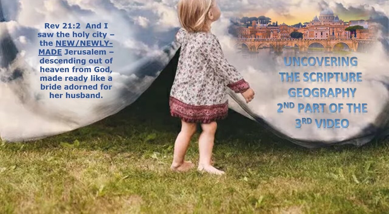 UNCOVERING SCRIPTURE GEOGRAPHY - WHERE IS JERUSALEM ? SECOND HALF OF PART 3