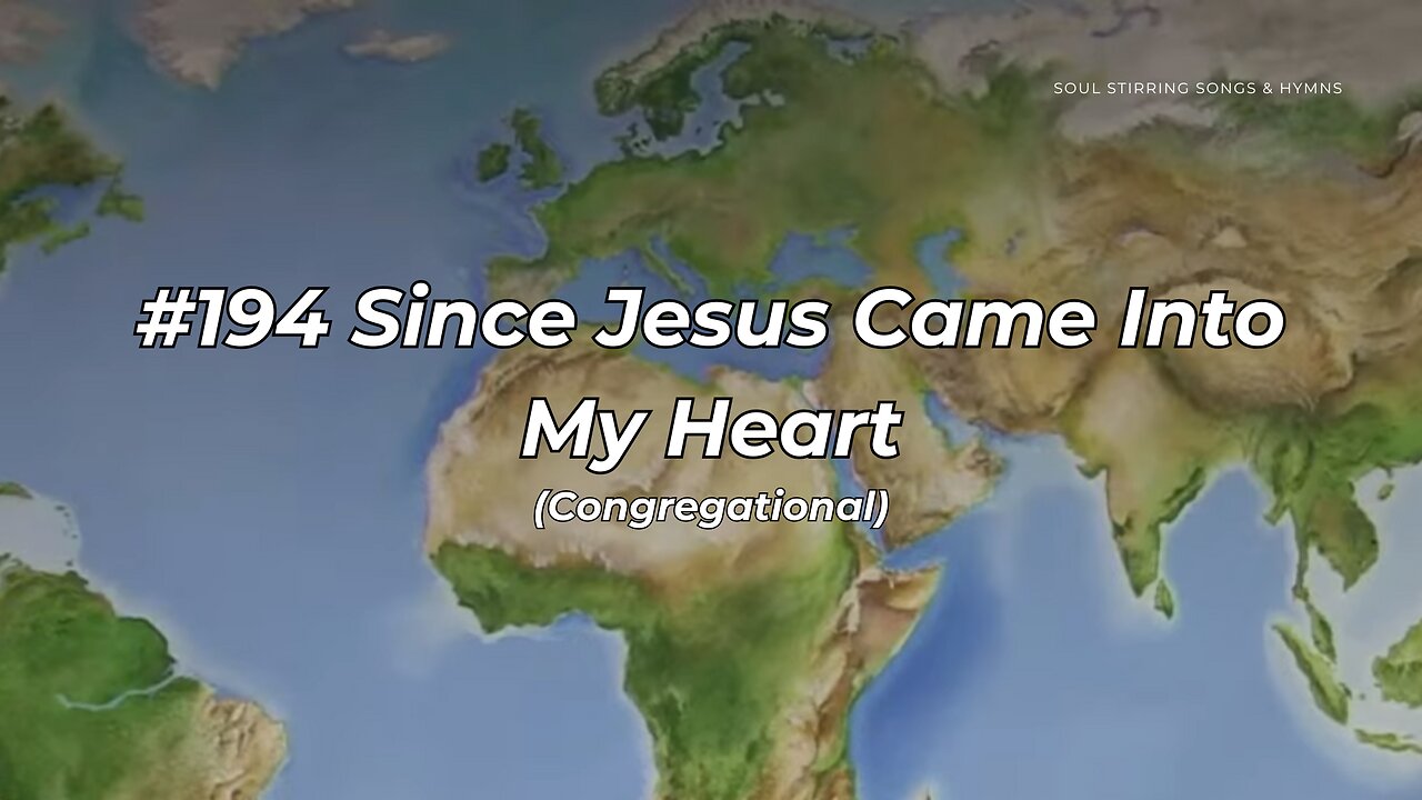#194 Since Jesus Came Into My Heart Congregational (FWBC)