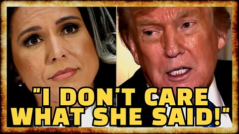 Trump Throws Tulsi UNDER THE BUS To Lie Us Into IRAN WAR