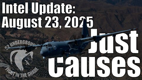 Intel Update - August 23 - Just Causes