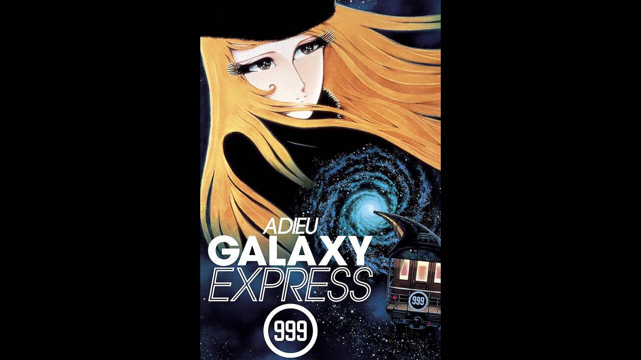 Adieu Galaxy Express 999