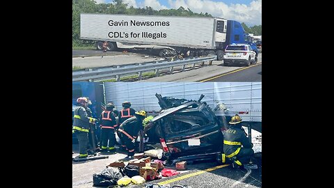 Gavin Newsome's CDL's to Illegals for Votes He s causing Havoc on our Highways.