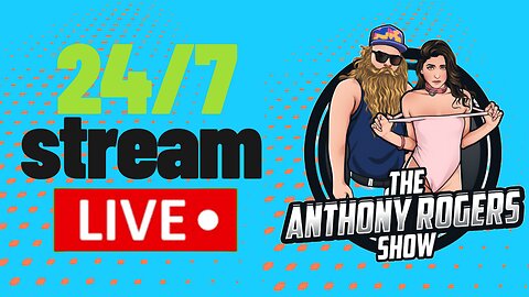 Anthony Rogers Show - 24/7 Stream