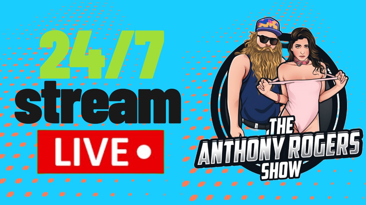 Anthony Rogers Show - 24/7 Stream