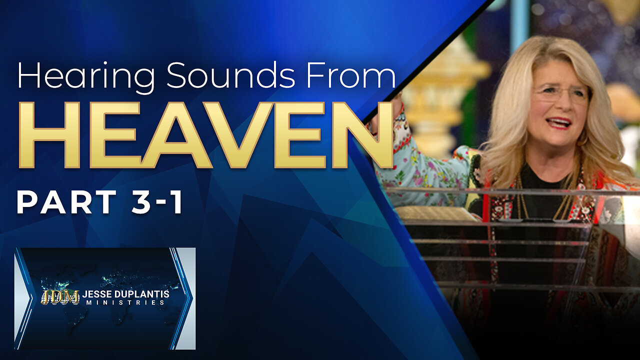 Hearing Sounds From Heaven, Part 3-1