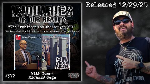 Inquiries of our Reality #372 "The Architect Who Challenged 911" with Richard Gage (AUDIO)