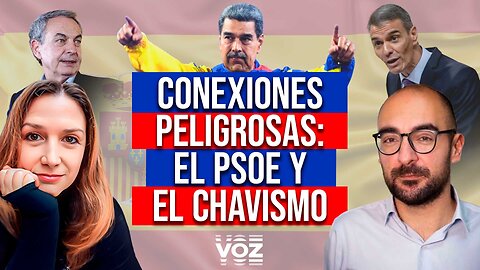 Conexiones peligrosas: el PSOE y el chavismo 